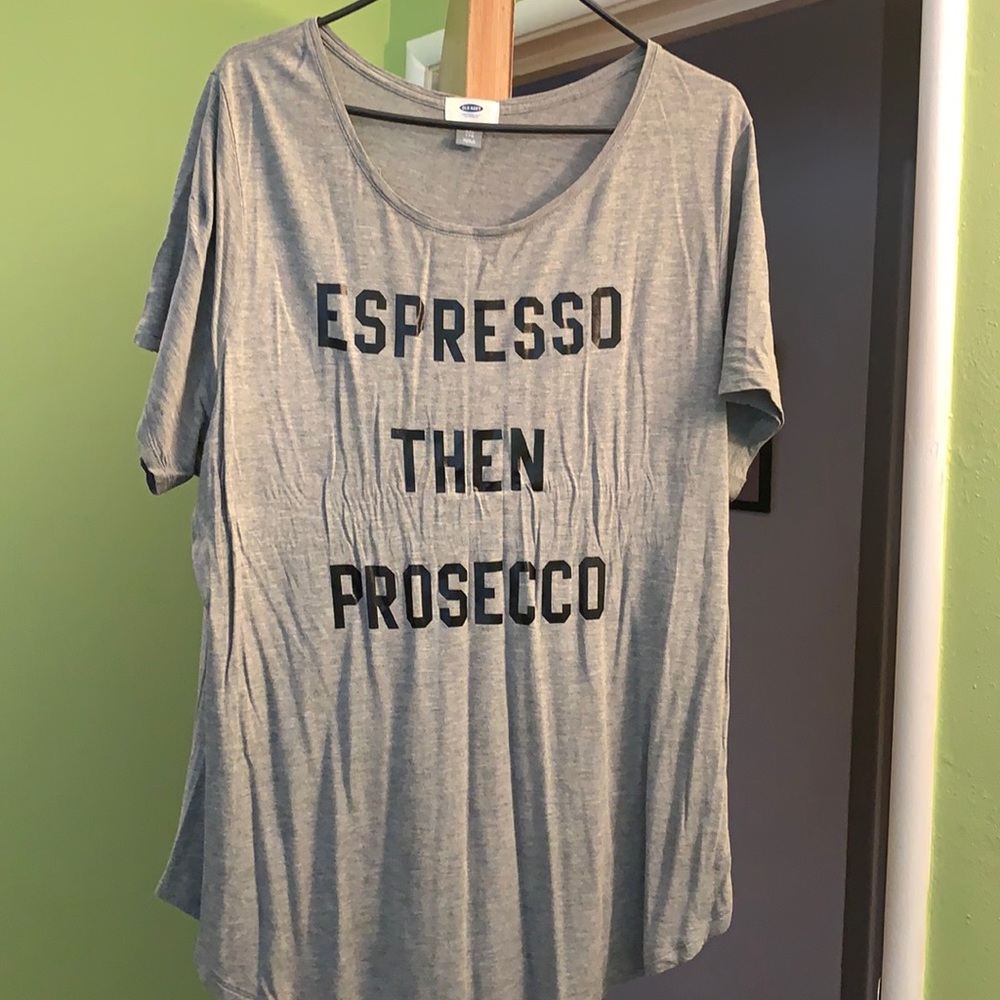 Espresso Then Prosecco T Shirt ~Gently Worn~
